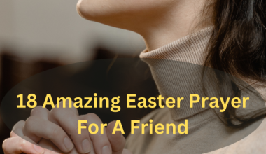 18 Amazing Easter Prayer For A Friend