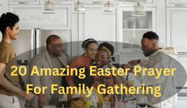 20 Amazing Easter Prayer For Family Gathering