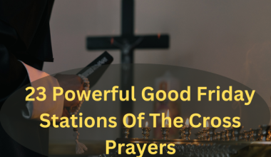 23 Powerful Good Friday Stations Of The Cross Prayers