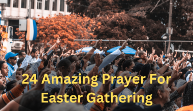 24 Amazing Prayer For Easter Gathering