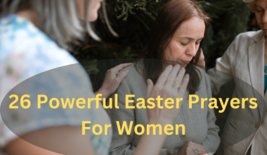 26 Powerful Easter Prayers For Women