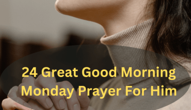 24 Great Good Morning Monday Prayer For Him
