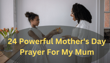 24 Powerful Mother's Day Prayer For My Mum