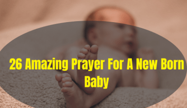 26 Amazing Prayer For A New Born Baby