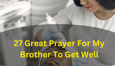 27 Great Prayer For My Brother To Get Well