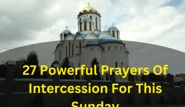 27 Powerful Prayers Of Intercession For This Sunday