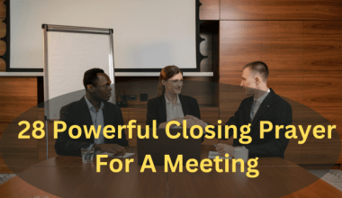 28 Powerful Closing Prayer For A Meeting
