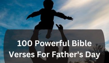 100 Powerful Bible Verses For Father's Day