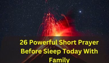 26 Powerful Short Prayer Before Sleep Today With Family